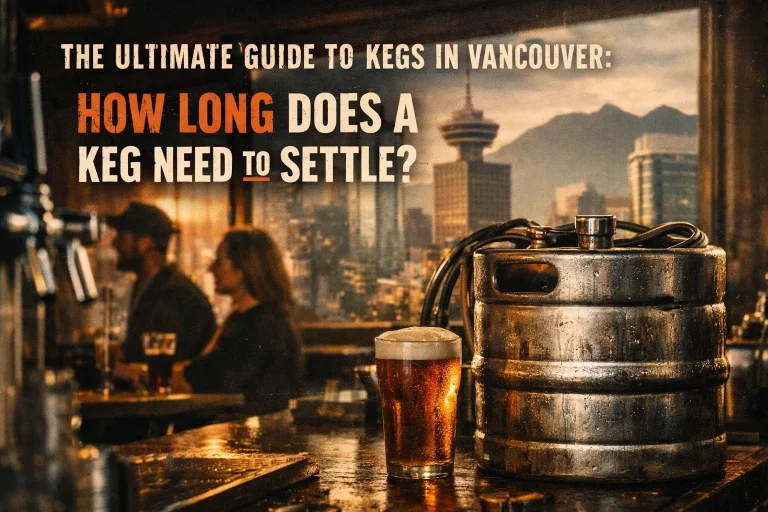 The Ultimate Guide to Kegs in Vancouver: How Long Does a Keg Need to Settle?